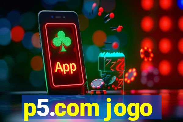 p5.com jogo